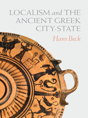 cover image of Localism and the Ancient Greek City-State
